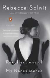 Rebecca Solnit | Recollections of My Nonexistence: A Memoir