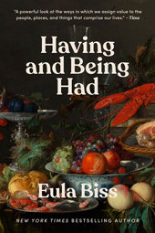 Eula Biss | Having and Being Had